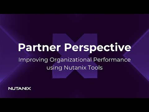 Nutanix Partner Perspective – Episode 01