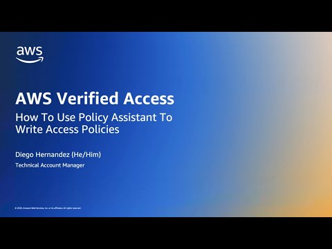 AWS Verified Access – How To Use Policy Assistant To Write Access Policies | Amazon Web Services