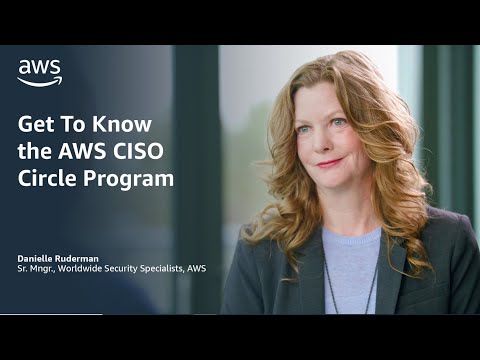 Get to Know the AWS CISO Circle Program | Amazon Web Services