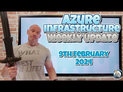Azure Infrastructure Update – 9th of February 2024