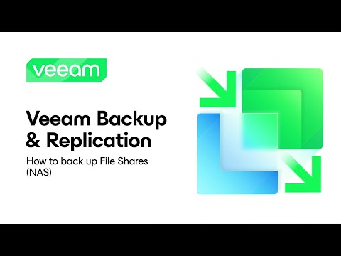 Veeam Backup & Replication: How to Back Up File Shares (NAS)