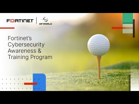 Fortinet’s Cybersecurity Awareness & Training Program | Customer Stories