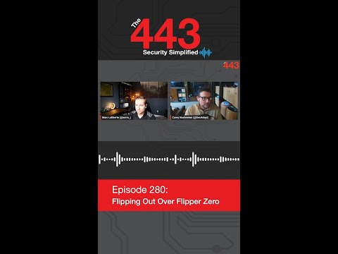 Flipping Out Over Flipper Zero – The 443 Podcast