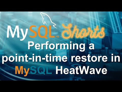 Episode-057 – Performing a point-in-time restore in MySQL HeatWave
