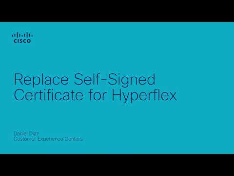 Hyperflex – Replace Self-Signed Certificate
