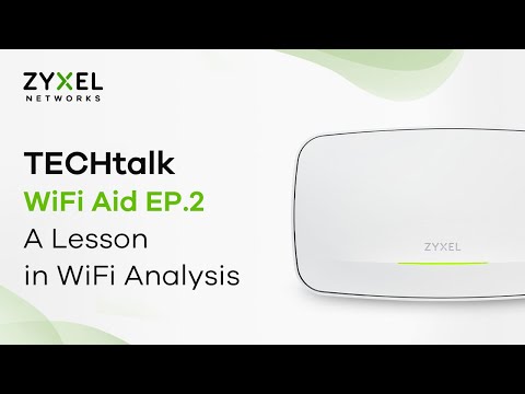 TECHtalk – WiFi Aid EP.2: A Lesson in WiFi Analysis