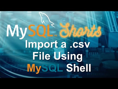 Episode-059 – Import a .csv File Using MySQL Shell