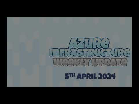 Azure Update – 5th April 2024