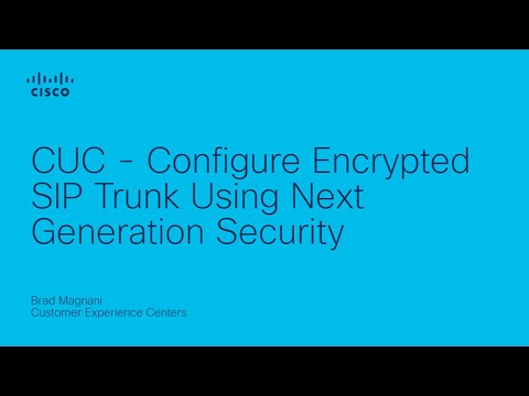 CUC – Configure Encrypted SIP Trunk Using Next Generation Security