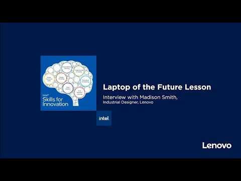 Laptop of the Future – Lenovo Intel Skills for Innovation
