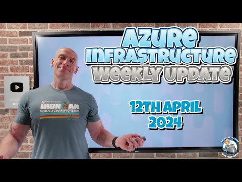 Azure Update – 12th April 2024