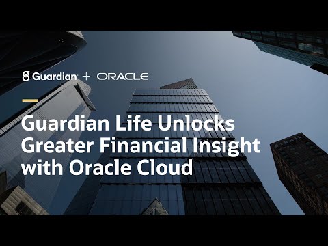 Guardian Life Unifies Financial Processes on Oracle Cloud