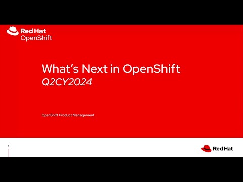 What’s Next: OpenShift Roadmap Update (April 2024)