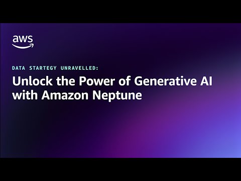DSU – Unlock the Power of Generative AI with Amazon Neptune | Amazon Web Services