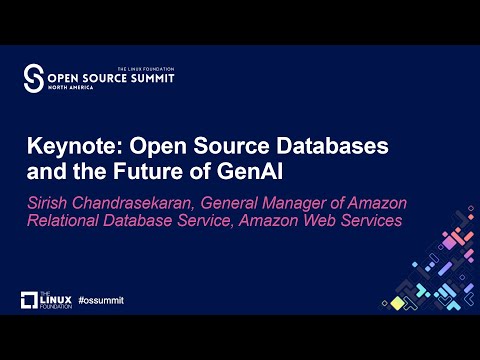 Keynote: Open Source Databases and the Future of GenAI – Sirish Chandrasekaran