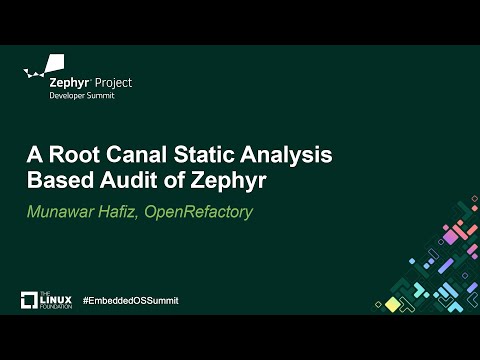 A Root Canal Static Analysis Based Audit of Zephyr – Munawar Hafiz, OpenRefactory