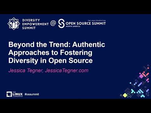Beyond the Trend: Authentic Approaches to Fostering Diversity in Open Source – Jessica Tegner