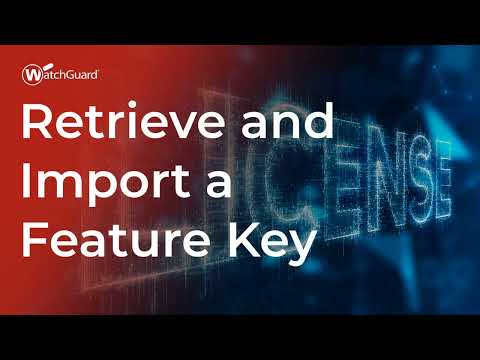 Tutorial: Retrieve and Import a Feature Key
