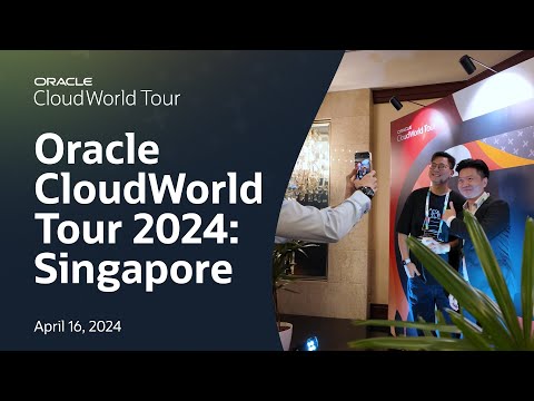 Oracle CloudWorld Tour Singapore 2024: Conference Highlights