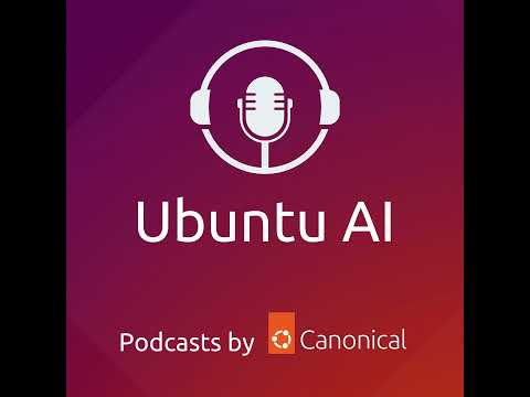 Ubuntu AI | S2E7 | GenAI: news, challenges and trends