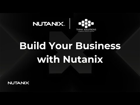 Think Solutions Empowers IT Teams to Go Beyond with Nutanix