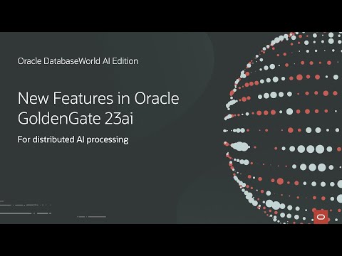 Distributed AI Processing with Oracle GoldenGate 23ai | Oracle DatabaseWorld AI Edition