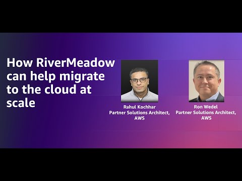 How RiverMeadow can help migrate to the cloud at scale | Amazon Web Services