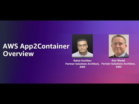 AWS App2Container overview | Amazon Web Services