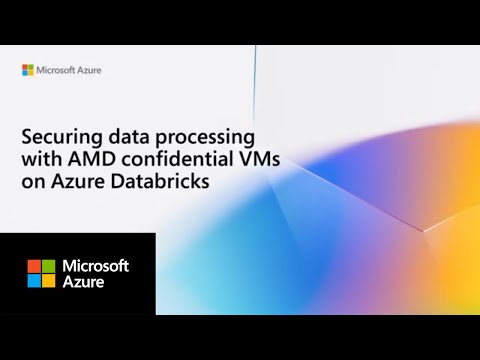 Secure data processing with AMD Confidential VMs on Azure Databricks