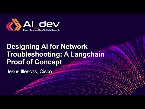 Designing AI for Network Troubleshooting: A Langchain Proof of Concept – Jesus Illescas, Cisco