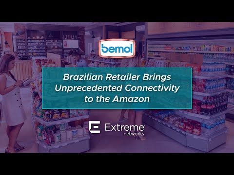 Brazilian Retailer Brings Unprecedented Connectivity to the Amazon