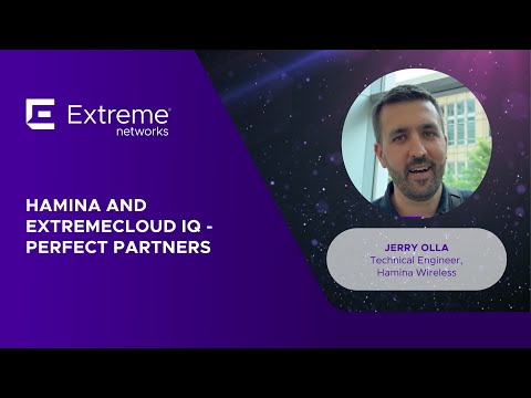 Hamina and ExtremeCloud IQ – Perfect Partners