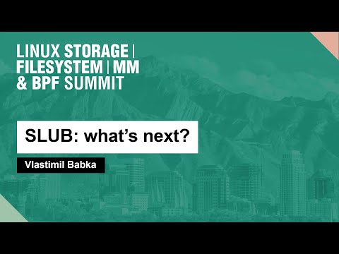 SLUB: what’s next? – Vlastimil Babka