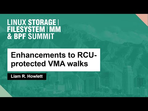 Enhancements to RCU-protected VMA walks – Liam R. Howlett