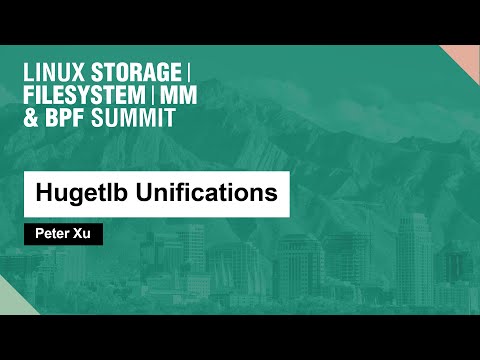 Hugetlb Unifications – Peter Xu