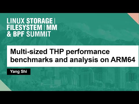 Multi-sized THP performance benchmarks and analysis on ARM64 – Yang Shi