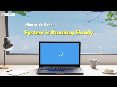 What to do if the System is Running Slowly? | ASUS SUPPORT