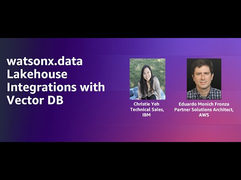 watsonx.data Lakehouse Integrations with Vector DB | Amazon Web Services
