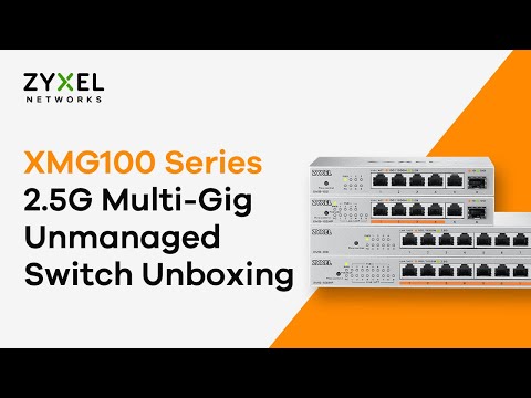 XMG100 Series 2.5G Multi-Gig Unmanaged Switch Unboxing