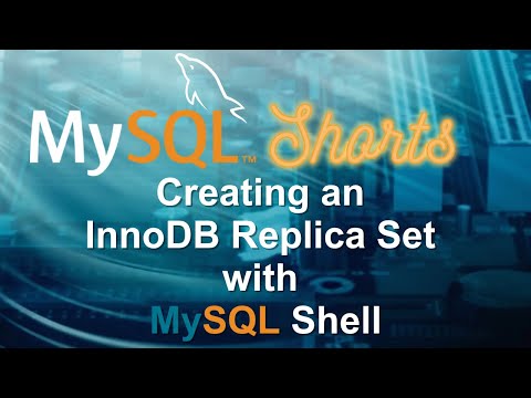 Episode-067 – Creating an InnoDB Replica Set with MySQL Shell