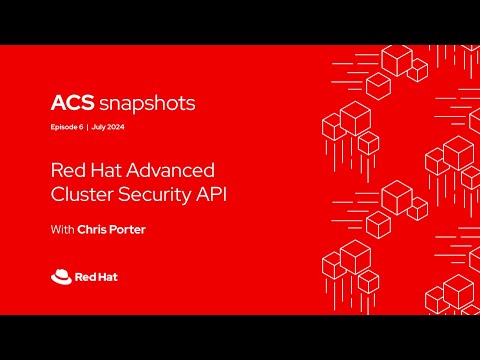 Explore the Red Hat Advanced Cluster Security RESTful API