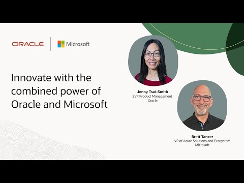 Innovate with the combined power of Oracle and Microsoft