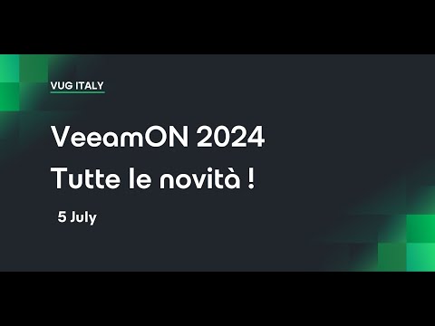 VUG Italy – VeeamON 2024, tutte le novità!