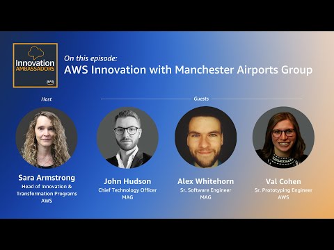AWS Innovation with Manchester Airports Group | Innovation Ambassadors