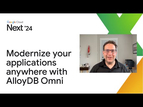 Beyond PostgreSQL: Modernize your applications anywhere with AlloyDB Omni