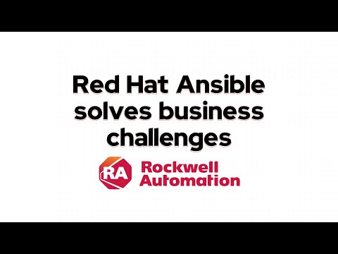 Rockwell Automation: Red Hat Ansible Automation Platform Solves Business Challenges