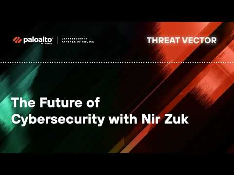 The Future of Cybersecurity with Nir Zuk