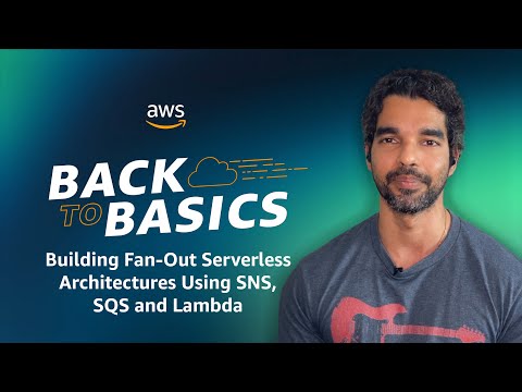 Back to Basics: Building Fan-Out Serverless Architectures Using SNS, SQS and Lambda