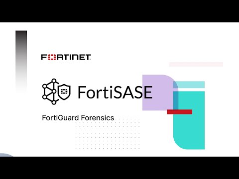 FortiGuard Forensics with FortiSASE Demo | Unified SASE
