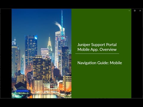 Juniper Support Portal: Mobile App Overview